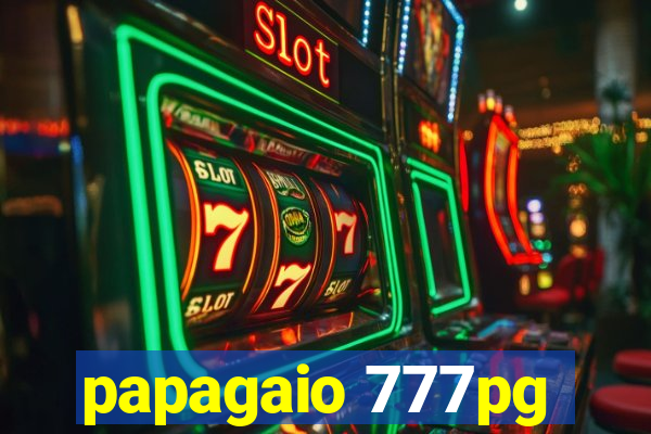 papagaio 777pg